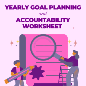Yearly Goal Planning & Accountability Worksheet